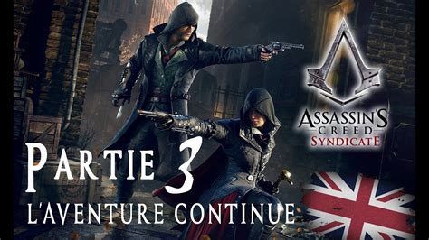 L Aventure Continuer Sur Assassin S Creed Syndicate Ep3 YouTube