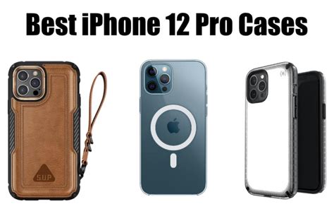 The Best Iphone 12 Pro Cases In 2021