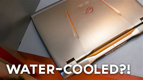First Water Cooled Gaming Laptop Asus Rog Gx700 Youtube