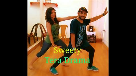 Sweety Tera Drama Dance Cover Youtube