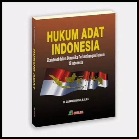 Jual Buku Hukum Adat Indonesia Eksistensi Dalam Dinamika Perkembangan