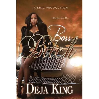 Boss Bitch Bitch 7 By Deja King Reviews Discussion Bookclubs Lists