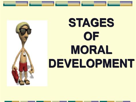 Ppt Stages Of Moral Development Powerpoint Presentation Free
