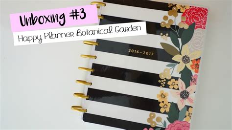 Unboxing 3 Happy Planner Botanical Garden Youtube