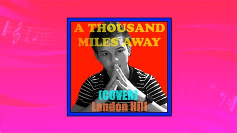 A Thousand Miles Away The Heartbeats Landon Hill Cover Youtube