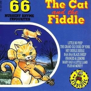 This reminds me of the nursery rhyme, hey diddle diddle, the cat and the fiddle. i remember reading that this nursery rhyme was actually political satire of sorts; The Mother Goose Singers - The Cat & The Fiddle - 66 ...