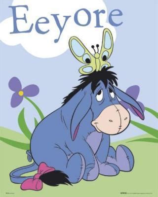 Gloomy eeyore is not a fan of much, other than eating thistles, but his loyalty wins the hearts of his friends every time he loses his tail. Eeyore Poster - Eeyore Fan Art (4603936) - Fanpop
