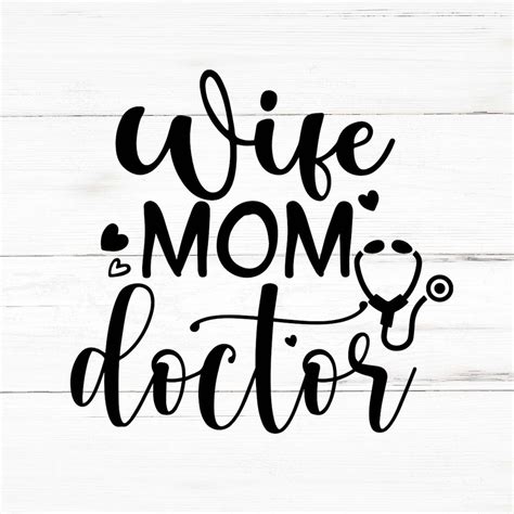 Wife Mom Doctor Svg Wife Mom Doctor Png Wife Mom Doctor Bundle Wife
