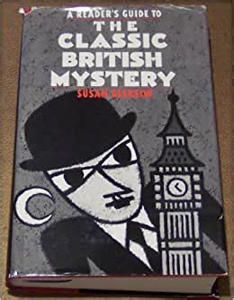 If the answer is yes, here are 45 books, first in a series, to get you started A Reader's Guide to the Classic British Mystery (Reader's ...