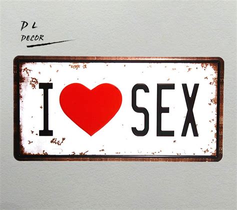 Dl I Love Sex License Plate Vintage Crafts Shabby Chic Metal Sign Home Decor Wall Sticker