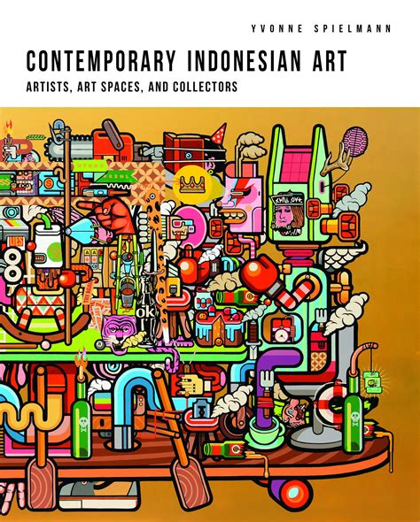 Contemporary Indonesian Art: Artists, Art Spaces, and Collectors – NUS