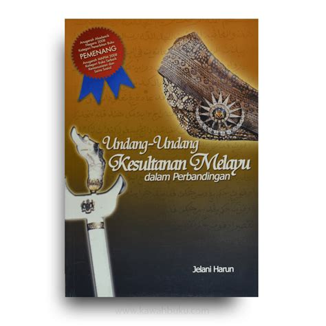 Buku ini sangat eksklusif membicarakan khusus mengenai ilmu dakwah dari segi terminologi, prinsip, manhaj, uslub, bahagian, sumber. Undang-Undang Kesultanan Melayu dalam Perbandingan | Kawah ...