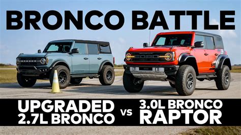 Bronco Battle Ford Bronco Raptor Vs Hennessey Velociraptor 400 Side By