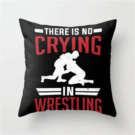 Wrestle Wrestler No Crying In Wrestling Throw Pillow By Fy83 Society6
