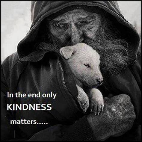 In The End Only Kindness Matters Popular Inspirational Quotes At