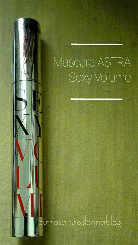 mascara astra volume sexy curiosandodonna