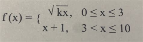 Solved Find The Values Of K That Makes Each Function Continuous Over The Given Fxsquare Kx 0
