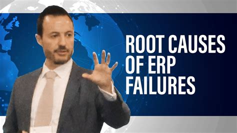 Why Erp Implementations Fail Root Causes Of Erp Failures Youtube