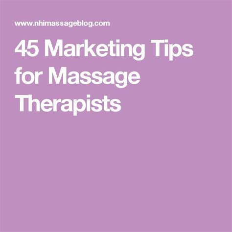 45 Marketing Tips For Massage Therapists With Images Massage