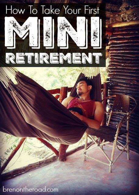 How To Take Your First Mini Retirement In 2020 Retirement Travel