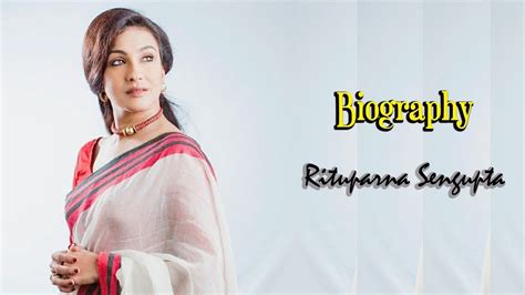 Rituparna Sengupta Biography Lifestyle Age Height Weight