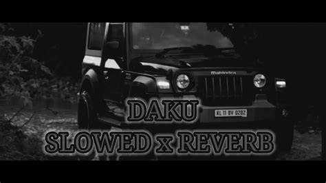 Mix DAKU Slowed X REVERB Song Viral Trending Songs Youtube YouTube