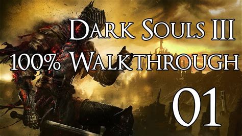 Dark Souls 3 Walkthrough Part 1 Cemetery Of Ash And Firelink Shrine Youtube