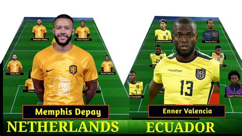 Ecuador Vs Netherlands Head To Head Potential Starting Lineup Qatar