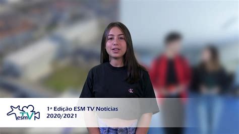 1ª Edição ESM TV Notícias 2020 2021 Notícias do Agrupamento de Escolas