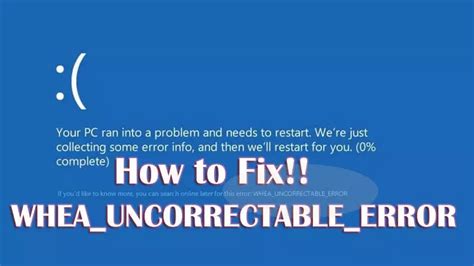 How To Fix An Whea Uncorrectable Error Windows 10