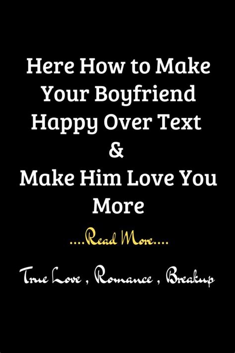 My boyfriend of 4 years is unhappy with me, he says he just wants me to be more happy and positive so i do my best to stay happy and i buy him his favorite. Here How to Make Your Boyfriend Happy Over Text & Make Him ...