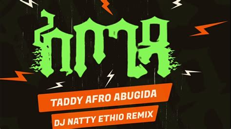 Teddy Afro Abugida Dj Natty Ethio Dancehall Remix Youtube
