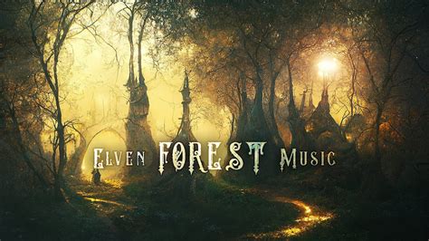Peaceful Music Elven Forest Relaxing Fantasy Ambient Youtube