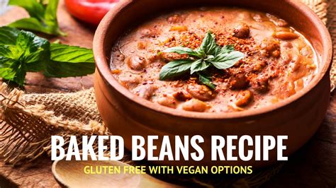 Easy Gluten Free Baked Beans Recipe With Vegan Options