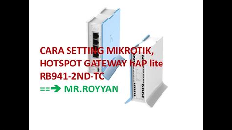 Cara Setting Mikrotik Hotspot Gateway Hap Lite Rb Nd Tc Youtube