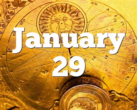 January 29 Birthday Horoscope Zodiac Sign For January 29th