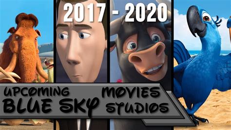 Upcoming Blue Sky Studios Movies 2017 2020 Youtube