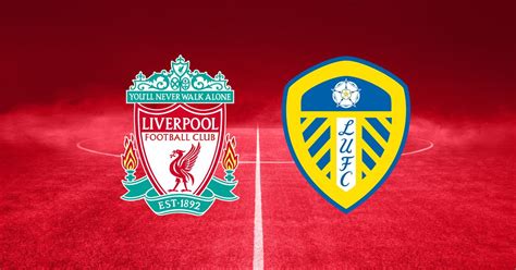 Liverpool Vs Leeds As It Happened Highlights And Reaction Liverpool