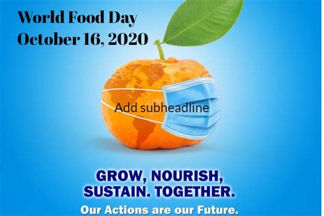 World Food Day 2020 Grow Nourish And Sustain Together