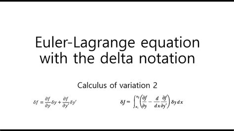 Eulers Equation With The Delta Notation Calculus Of Variation Youtube