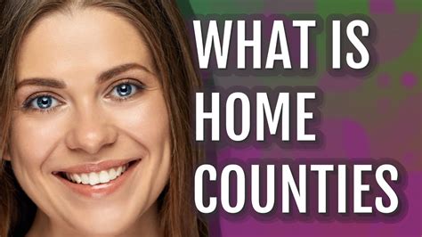 Home Counties Meaning Of Home Counties Youtube
