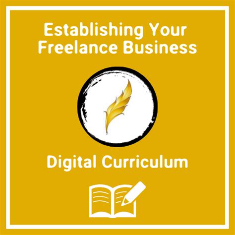 Establishing Your Freelance Business Digital Curriculum The Pen Institute