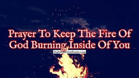 Prayer To Keep The Fire Of God Burning Inside Of You