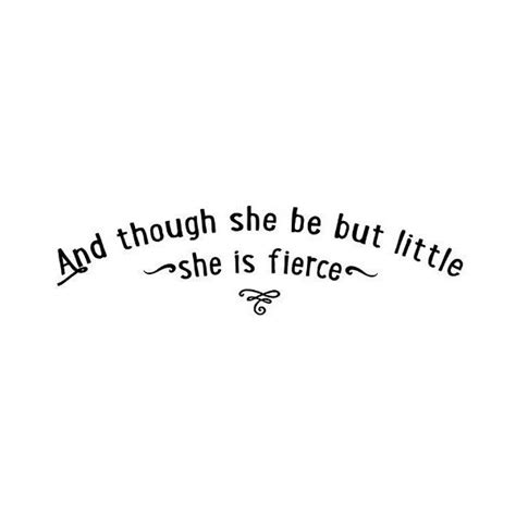 And Though She Be But Little She Is Fierce Wall Decal 9 71 Liked On Polyvore
