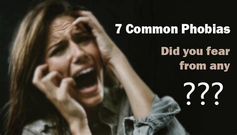7 Most Common Phobias You Have These Phobias If You Scared From These