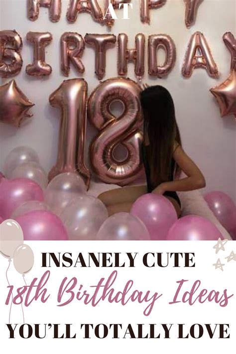 Super Cute 18th Birthday Ideas Youll Totally Love 18th Birthday