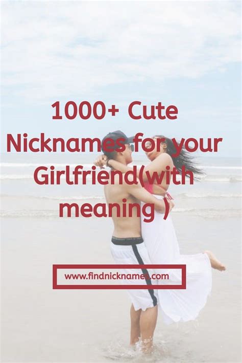 1000 Cute Nicknames For Your Girlfriend With Meanings Cute