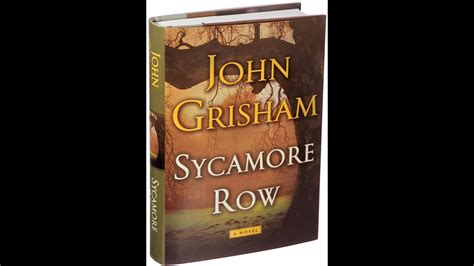 Plot Summary Sycamore Row By John Grisham In 5 Minutes Book Review