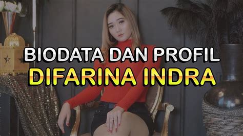 Biodata Dan Profil Penyanyi Difarina Indra Youtube