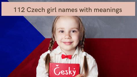 112 Czech Girl Names With Meanings To Be The Perfect Mother